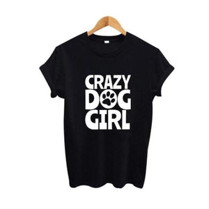 Calling All Dog People -->>  LOVE This "Crazy Dog Girl" T-Shirt!