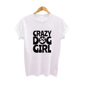 Calling All Dog People -->>  LOVE This "Crazy Dog Girl" T-Shirt!