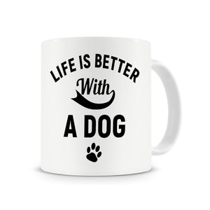 "Life Is Better With A Dog" Coffee Mug!