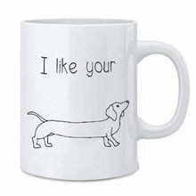 Funny "I Like Your Weiner" Coffee Mug!